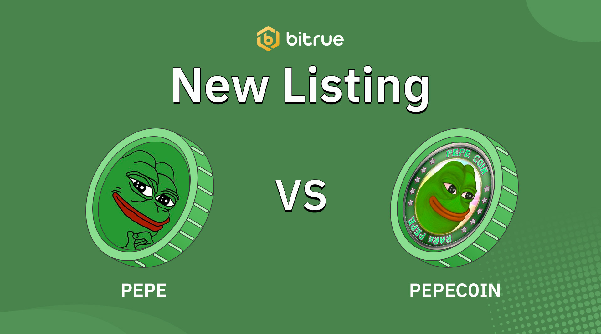 PePe (PEPE) and PePeCoin (PEPECOIN) are Listing on Bitrue – Bitrue FAQ