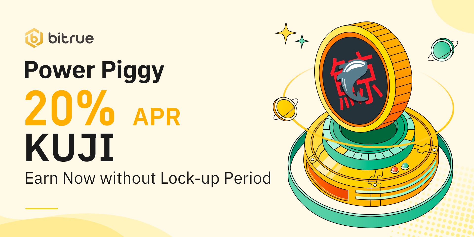 Kujira (KUJI) Power Piggy: Earn Up to 20% APR with No Lock-up Period –  Bitrue FAQ