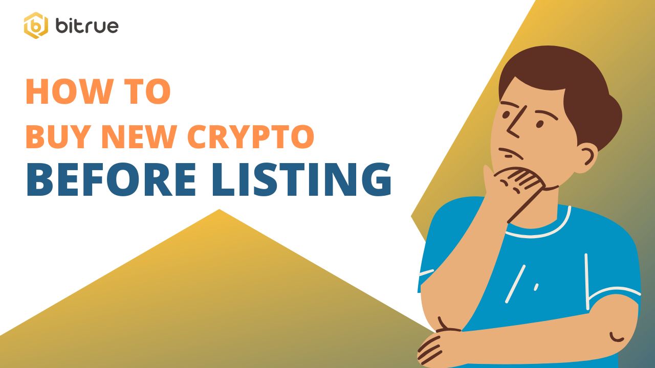How to Buy New Crypto Before Listing? – Bitrue FAQ