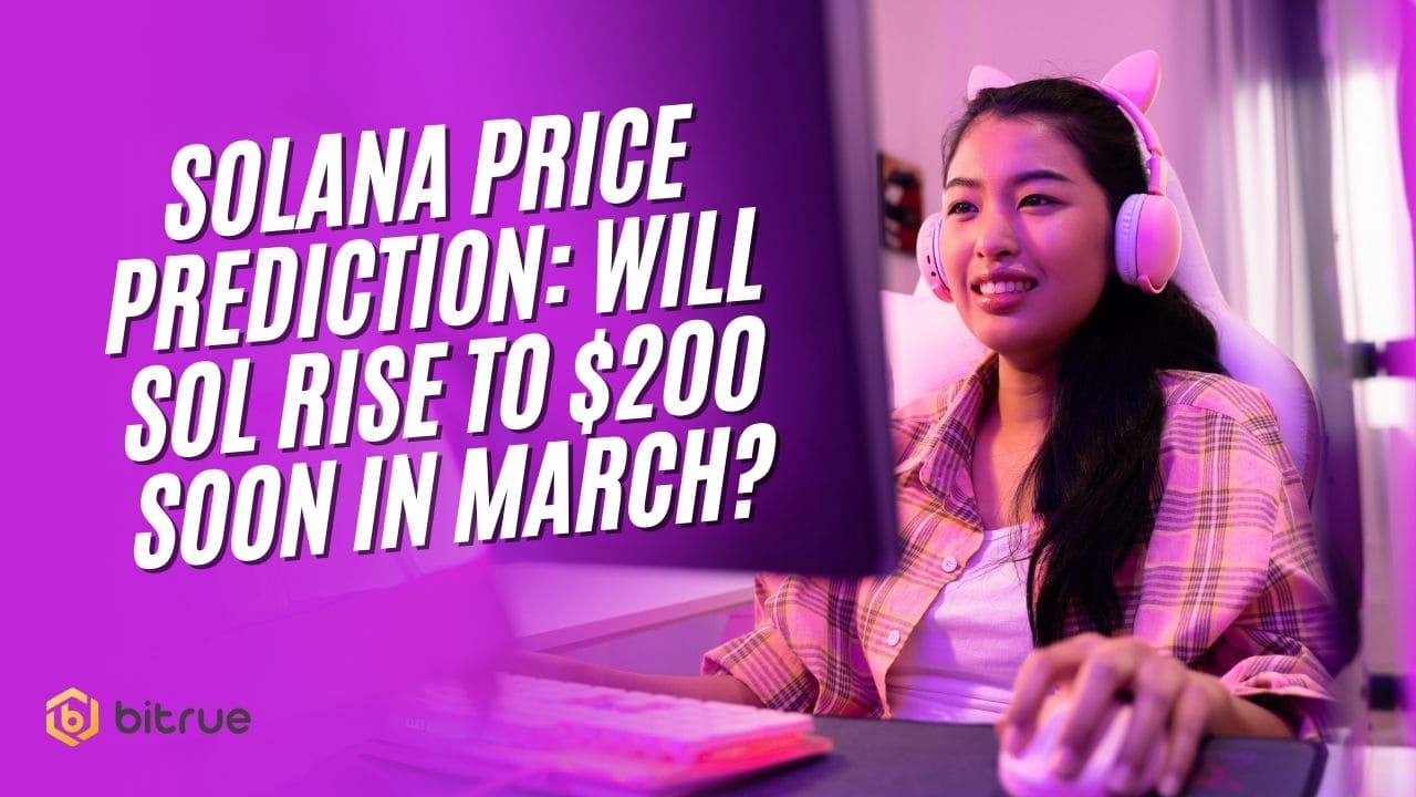 Solana Price Prediction Will SOL Rise to 200 Soon in March.jpg
