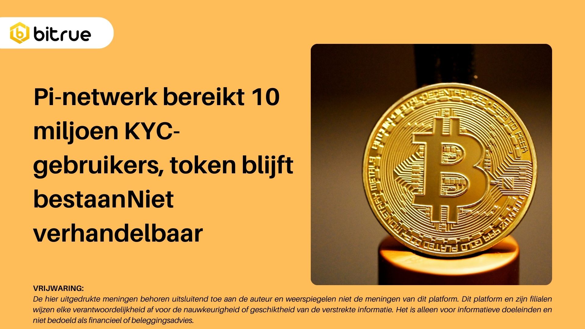 Pi-netwerk bereikt 10 miljoen KYC-gebruikers, token blijft bestaanNiet  verhandelbaar – Bitrue FAQ