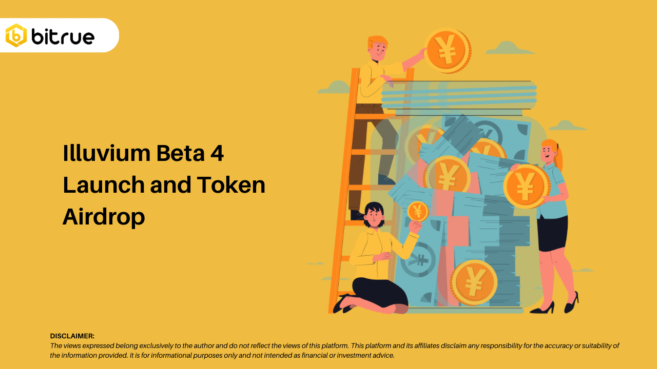 Illuvium Beta 4 Launch and Token Airdrop – Bitrue FAQ