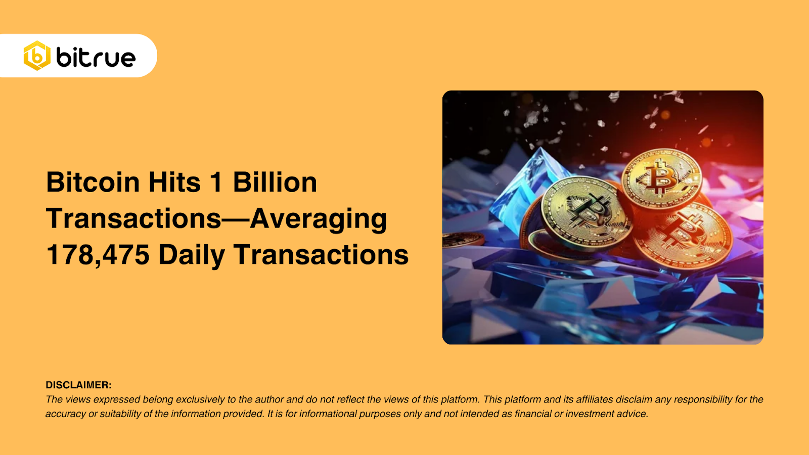 Bitcoin Hits 1 Billion Transactions—Averaging 178,475 Daily Transactions –  Bitrue FAQ