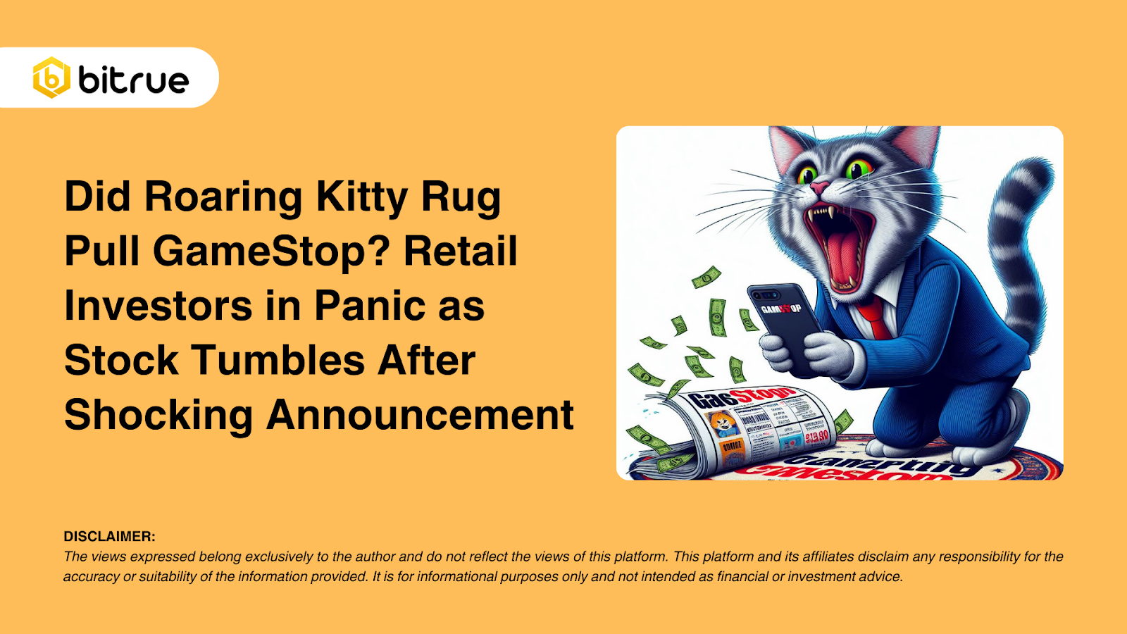 Did Roaring Kitty Rug Pull GameStop? Retail Investors in Panic as Stock  Tumbles After Shocking Announcement – Bitrue FAQ