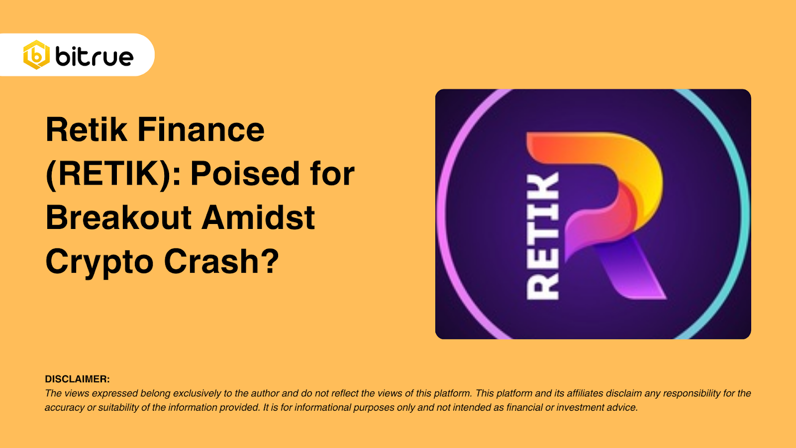 레틱 파이낸스(RETIK): 암호화폐 붕괴 속에서 돌파할 준비가 되어 있습니까? – Bitrue FAQ