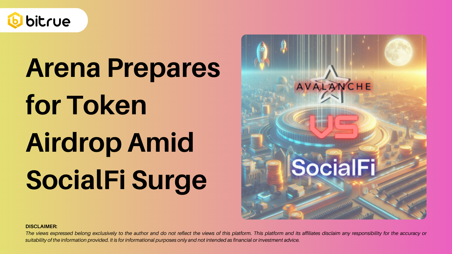 Arena Prepares for Token Airdrop Amid SocialFi Surge – Bitrue FAQ