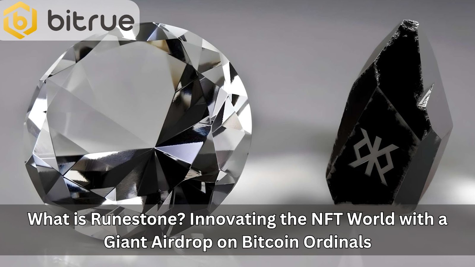 룬스톤이란 무엇입니까? 비트코인 서수에 대한 대규모 에어드롭으로 NFT 세계를 혁신 – Bitrue FAQ