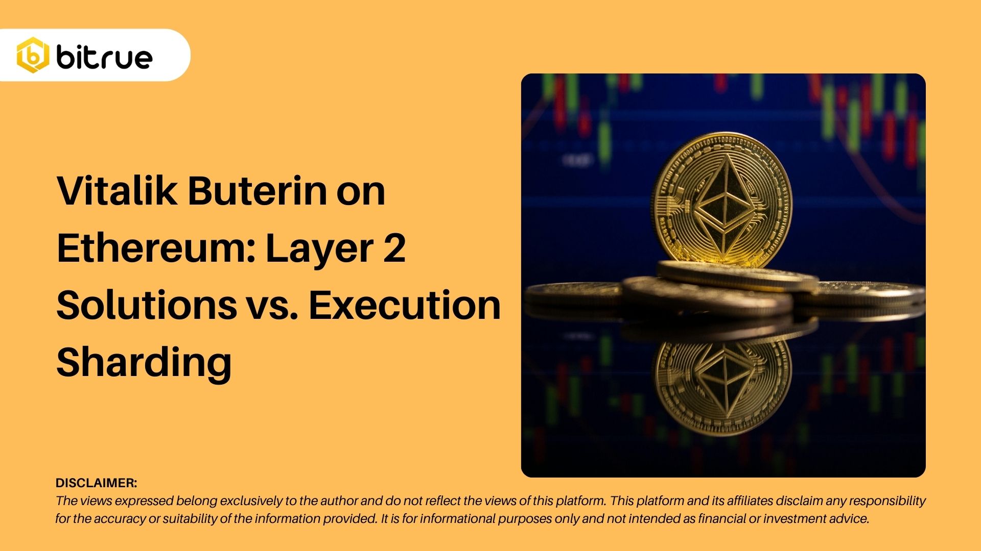 비탈릭 부테린(Vitalik Buterin)의 이더리움: 레이어 2 솔루션 vs. 실행 샤딩 – Bitrue FAQ