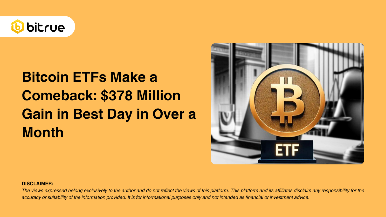 비트코인 ETF 컴백: 한 달여 만에 최고의 날에 3억 7,800만 달러 상승 – Bitrue FAQ