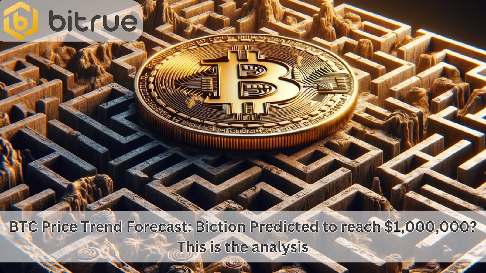 BTC Prijstrend Voorspelling: Biction Zal Naar Verwachting $ 1.000.000  Bereiken? Dit is De Analyse – Bitrue FAQ