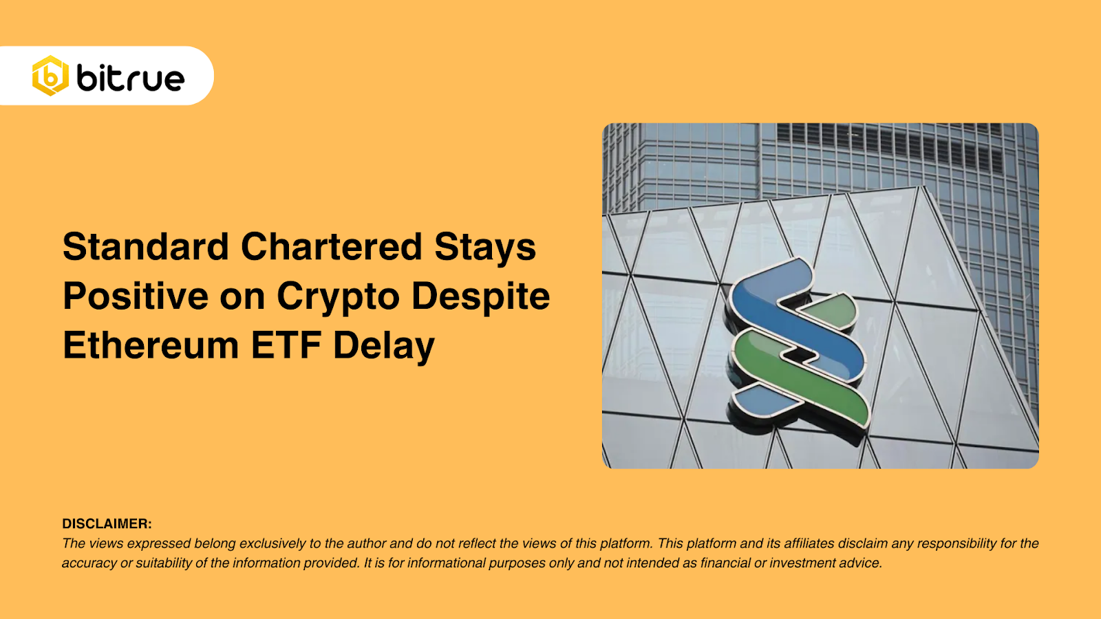 스탠다드차타드, 이더리움 ETF 지연에도 불구하고 암호화폐에 긍정적 유지 – Bitrue FAQ