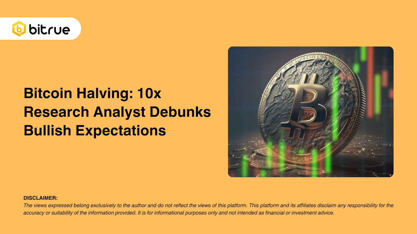 비트코인 반감기: 10x 리서치 애널리스트, 낙관적 전망 폭로 – Bitrue FAQ