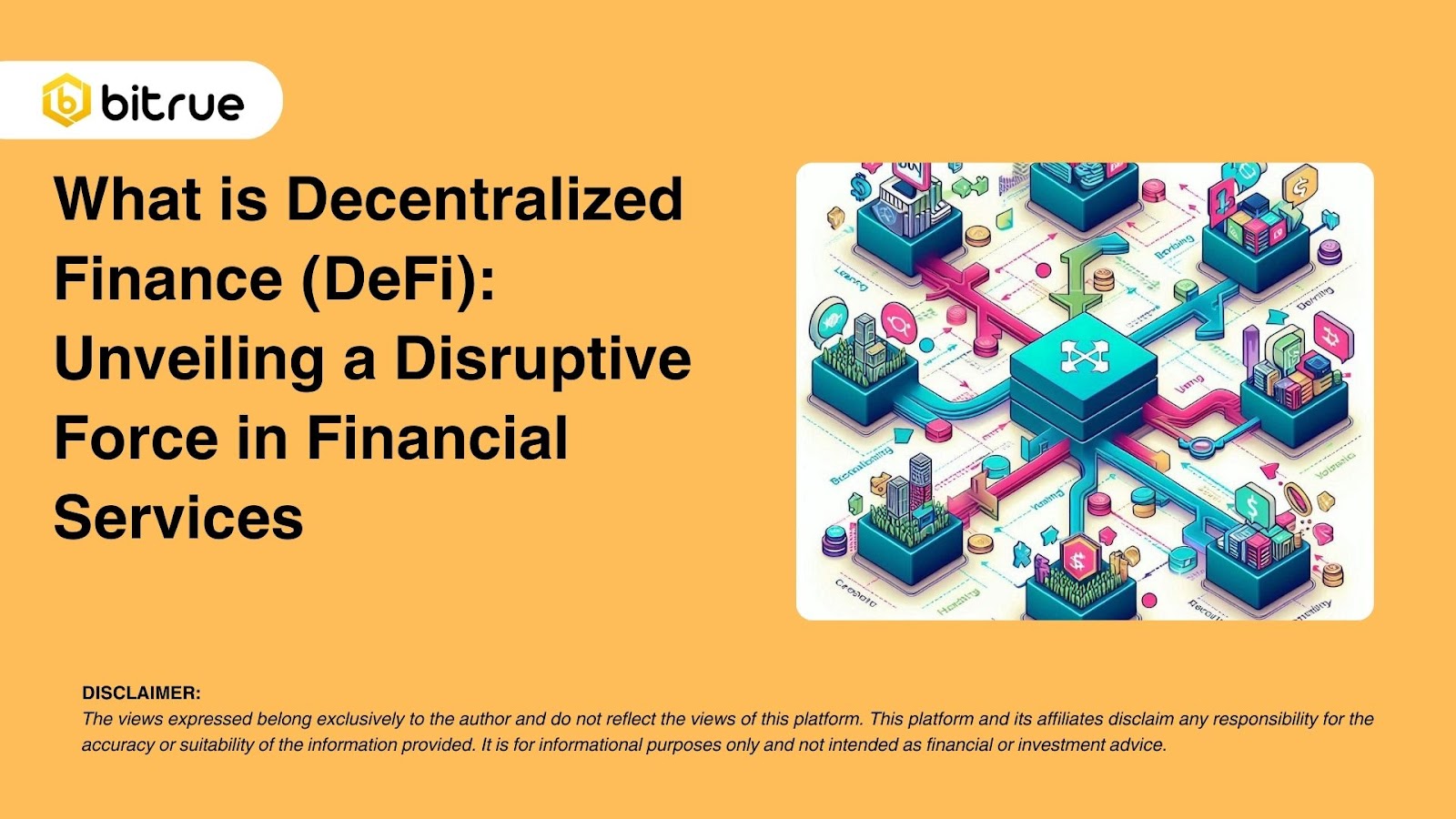 탈중앙화 금융(DeFi)이란 무엇인가: 금융 서비스의 파괴적인 힘 공개 – Bitrue FAQ