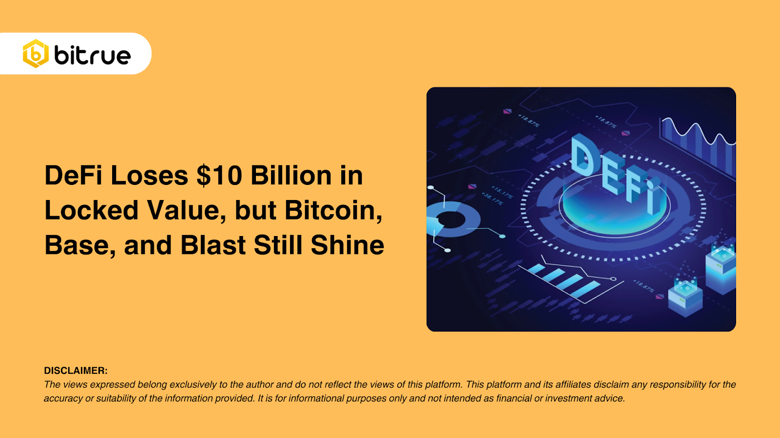 DeFi는 고정 가치로 100억 달러를 잃었지만 Bitcoin, Base 및 Blast는 여전히 빛납니다. – Bitrue FAQ
