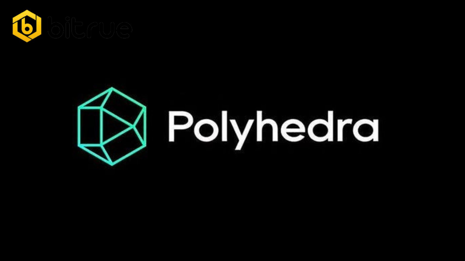 Polyhedra Network DeFi 생태계 – Bitrue FAQ