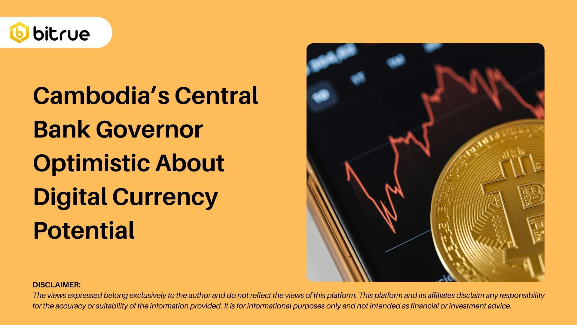 캄보디아 중앙은행 총재, 디지털 화폐 잠재력에 대해 낙관적 – Bitrue FAQ