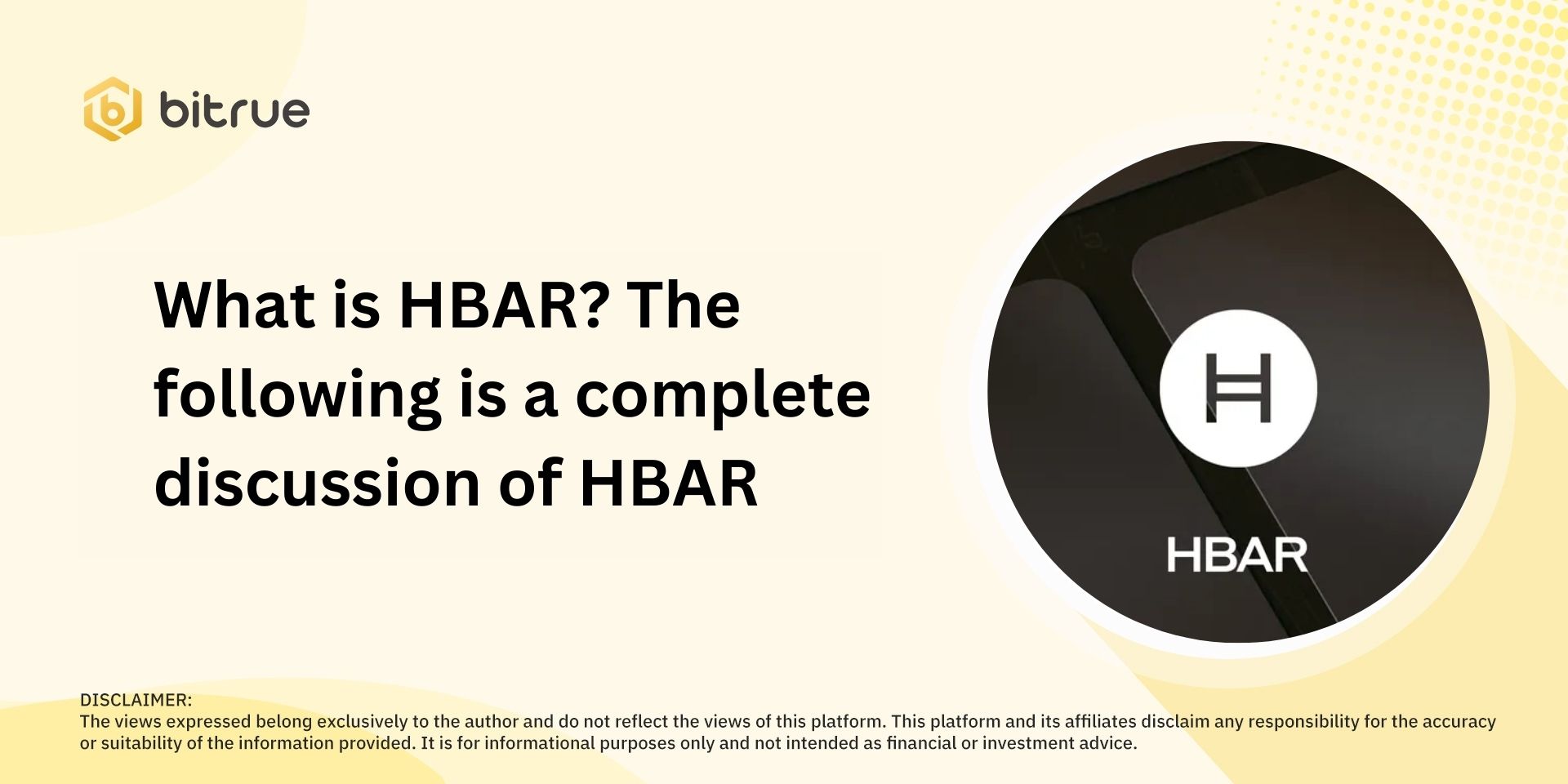 What is HBAR? The following is a complete discussion of HBAR – Bitrue FAQ