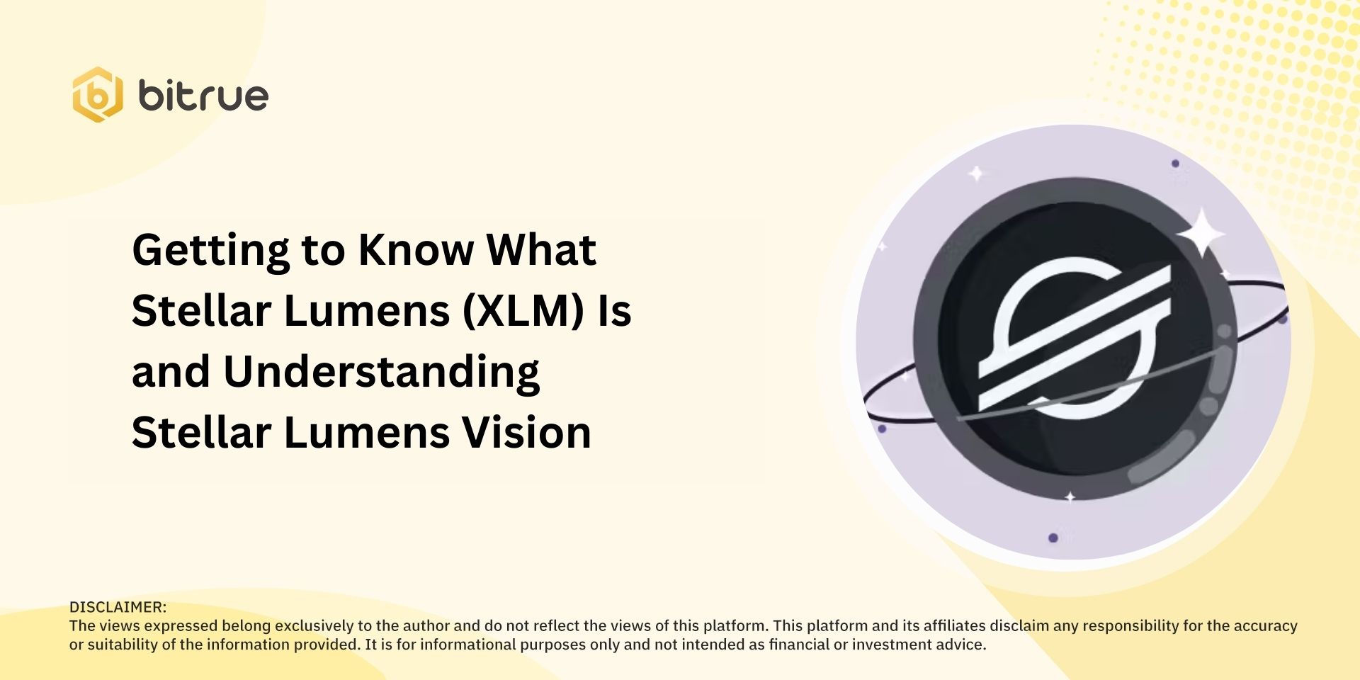 Getting to Know What Stellar Lumens (XLM) Is __and Understanding Stellar Lumens Vision.jpg
