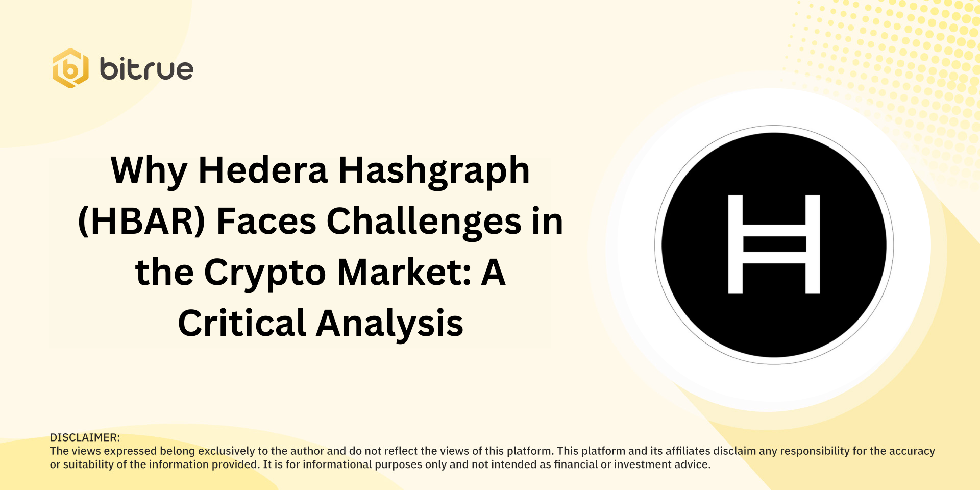 Hedera Hashgraph (HBAR) Kripto Piyasasnda Neden Zorluklarla Kar Karya:  Kritik Bir Analiz  Bitrue FAQ