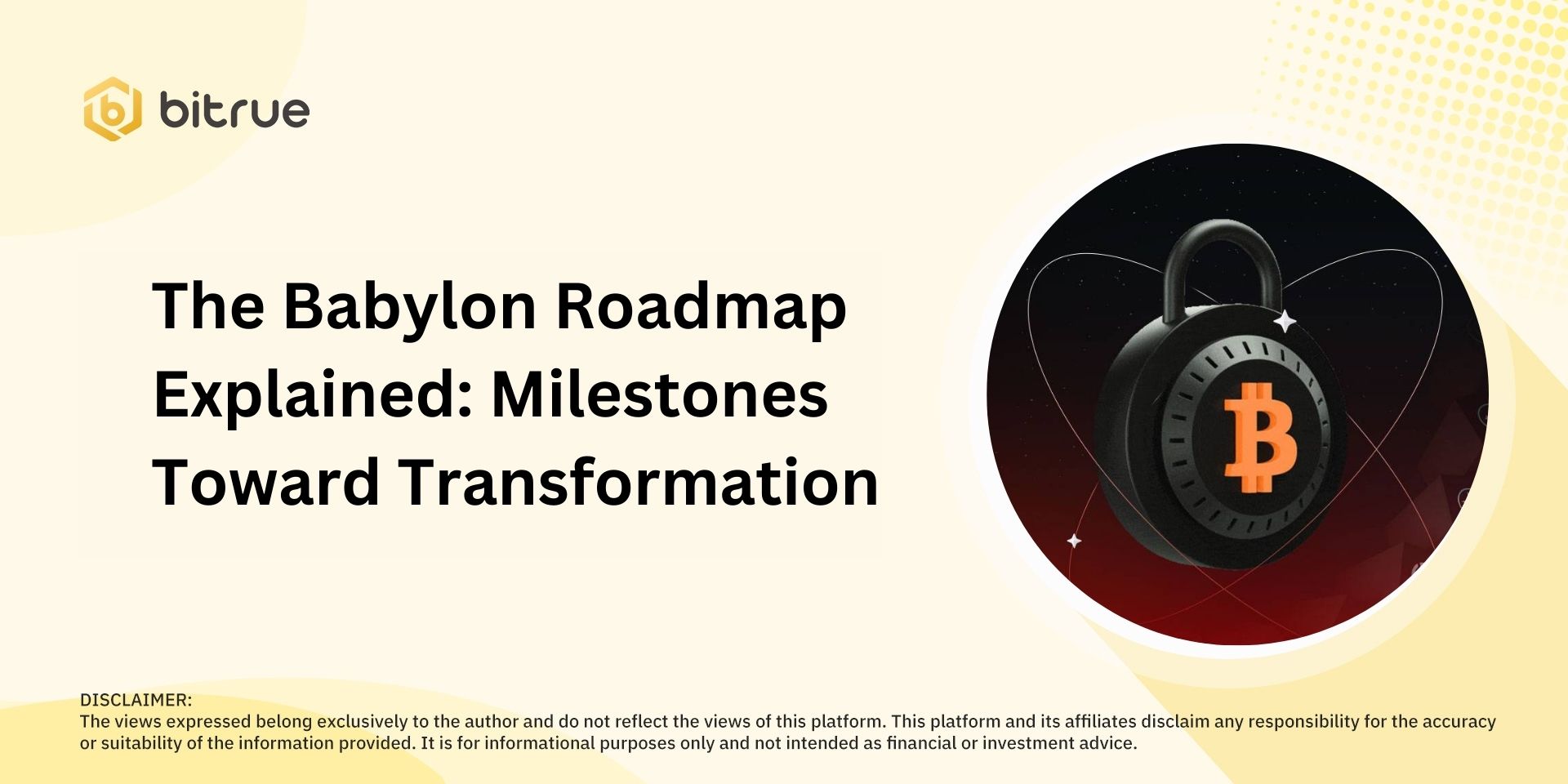 The Babylon Roadmap Explained: Milestones Toward Transformation – Bitrue FAQ