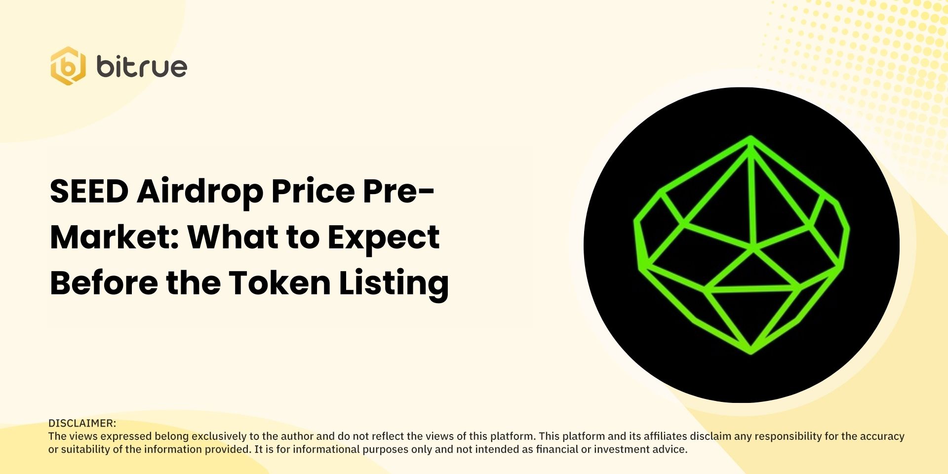 SEED Airdrop Price Pre-Market: What to Expect Before the Token Listing –  Bitrue FAQ