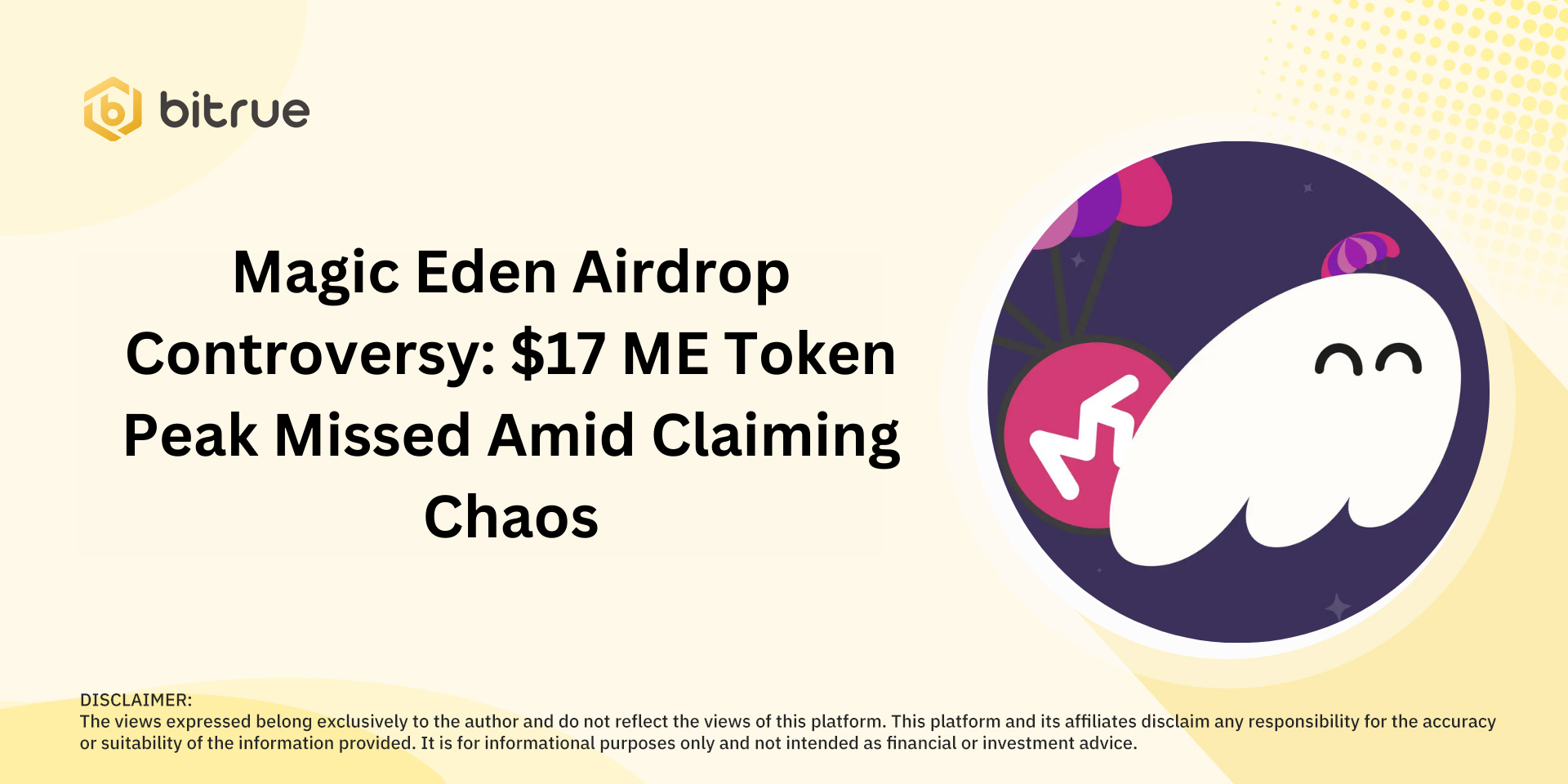 Magic Eden Airdrop Tartışması: İddia Kaos Ortasında 17 Dolarlık ME Token  Zirvesi Kaçırıldı – Bitrue FAQ