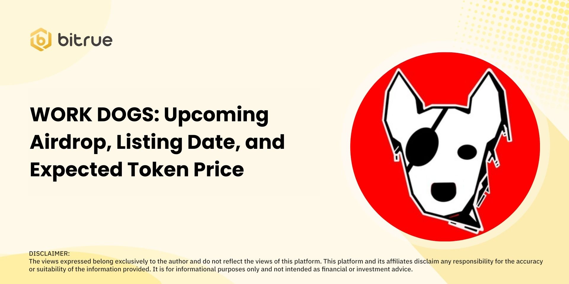 WORK DOGS: Upcoming Airdrop, Listing Date, and Expected Token Price –  Bitrue FAQ