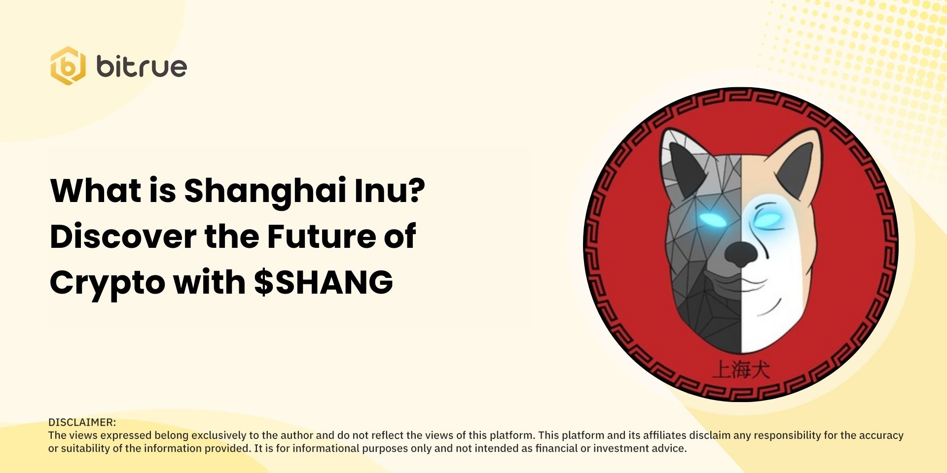 What is Shanghai Inu? Discover the Future of Crypto with $SHANG – Bitrue FAQ