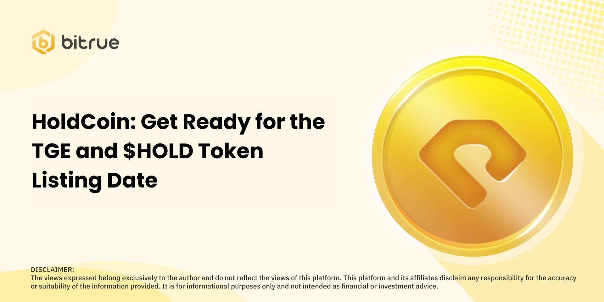 HoldCoin: Get Ready for the TGE and $HOLD Token Listing Date – Bitrue FAQ
