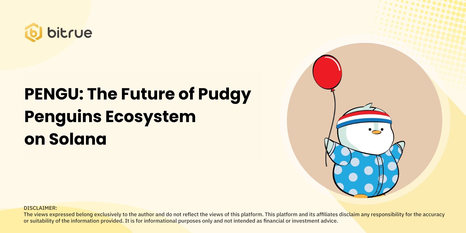 PENGU: The Future of Pudgy Penguins Ecosystem on Solana – Bitrue FAQ
