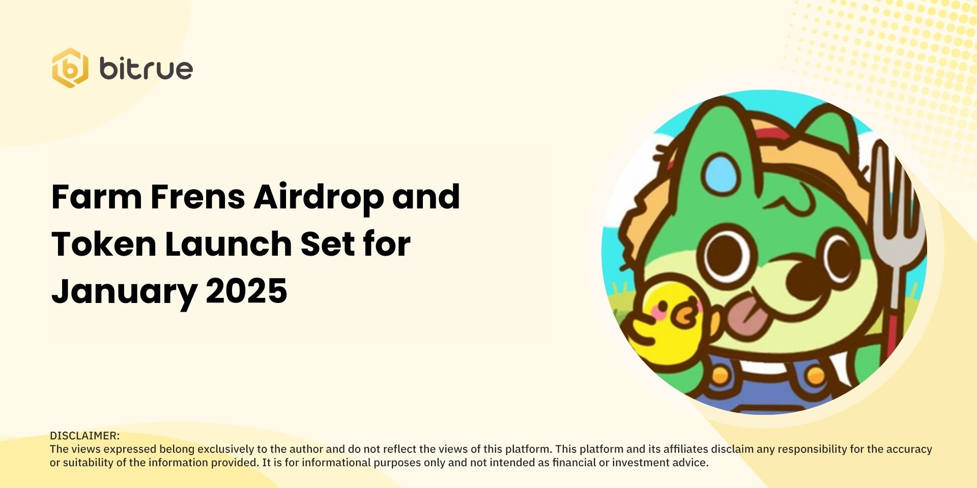 Farm Frens Airdrop and Token Launch Set for January 2025 – Bitrue FAQ