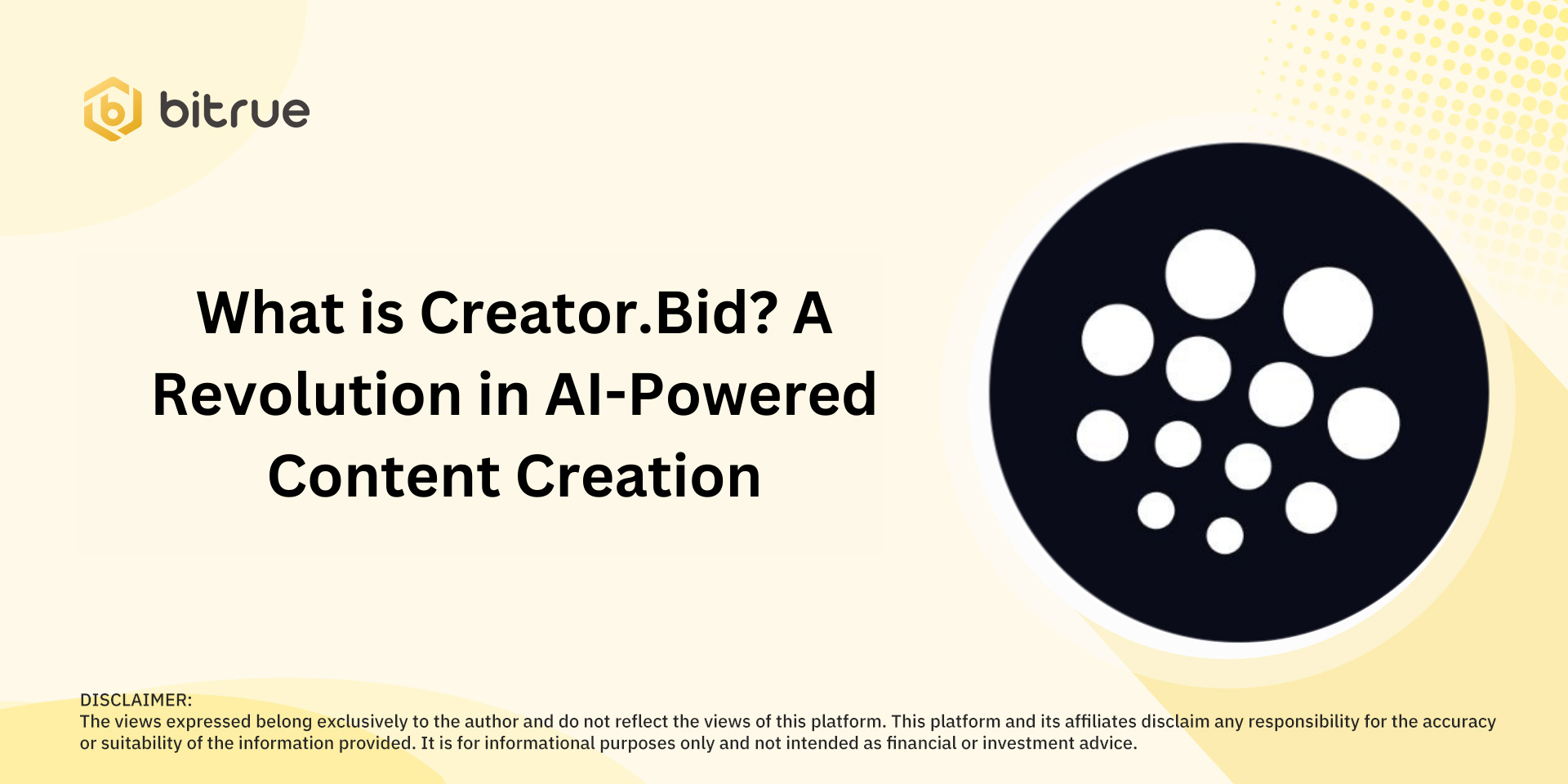 What is Creator.Bid? A Revolution in AI-Powered Content Creation – Bitrue  FAQ