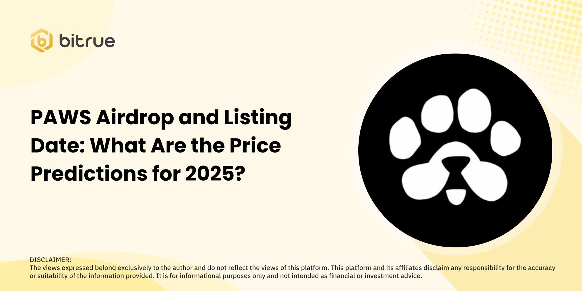 PAWS Airdrop and Listing Date: What Are the Price Predictions for 2025? –  Bitrue FAQ