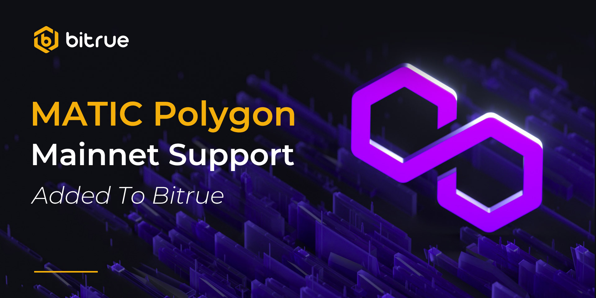 Bitrue Now Supports Polygon MATIC Mainnet – Bitrue FAQ