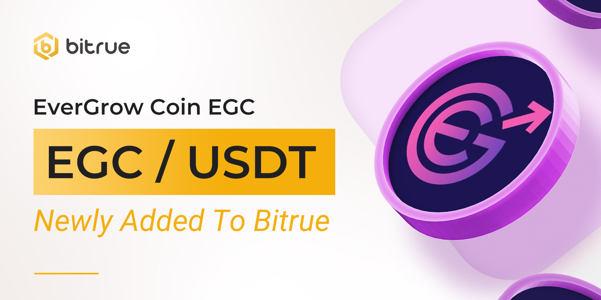 EverGrow Coin EGC is Listing On Bitrue Bitrue FAQ