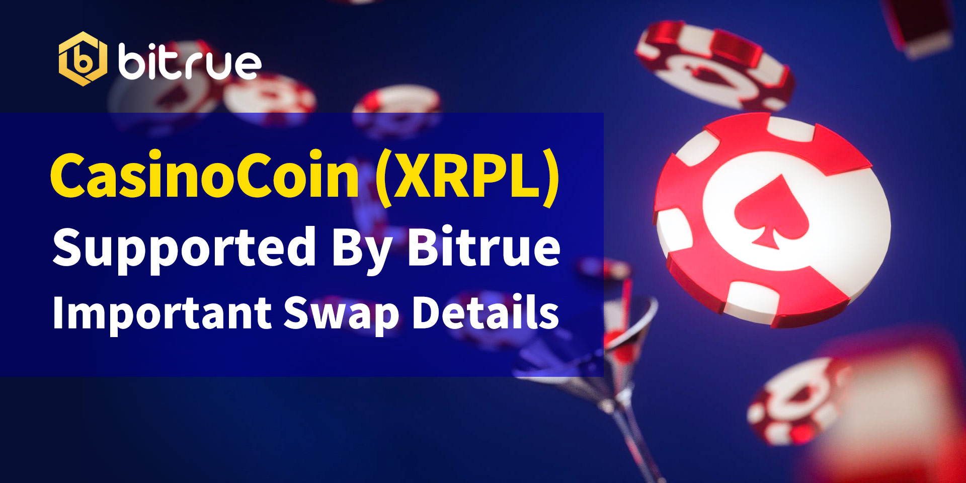 Important Details Regarding the CasinoCoin CSC Swap Bitrue FAQ